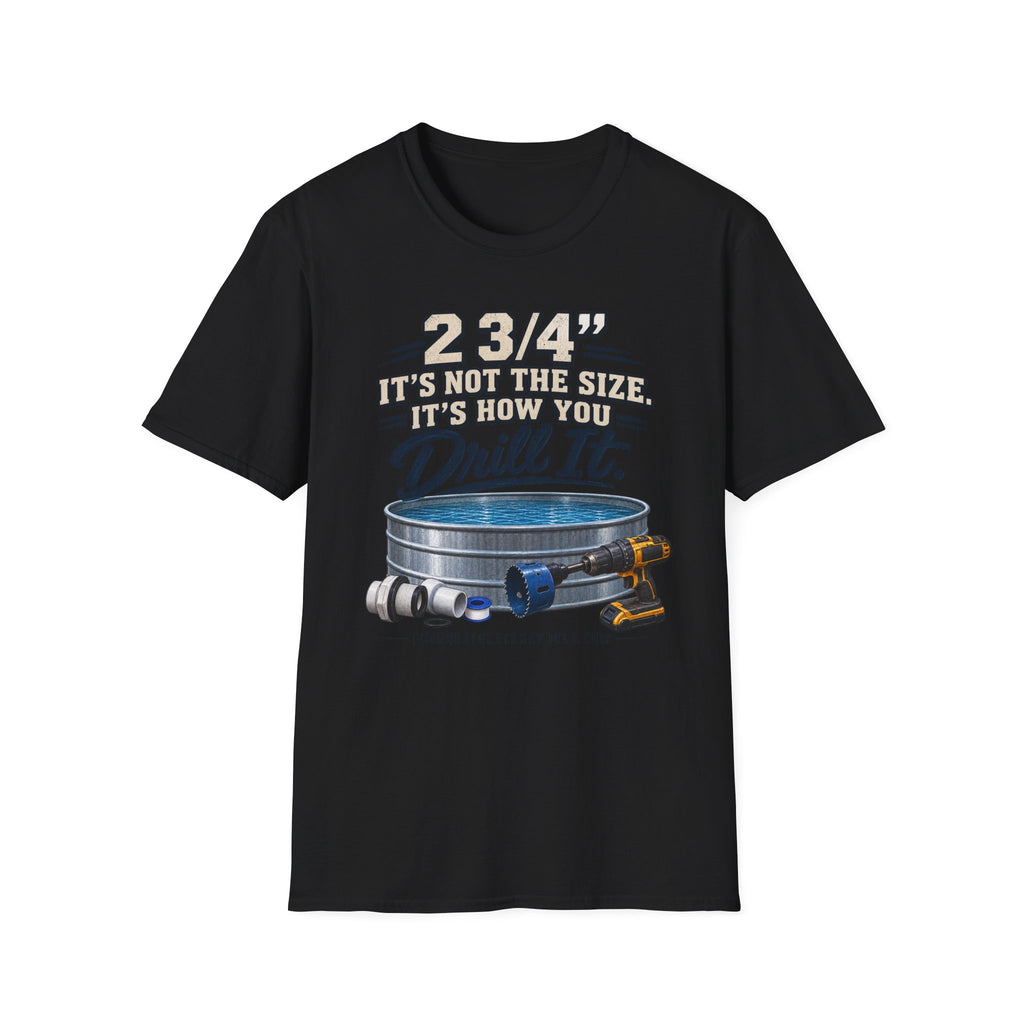 2&3/4 How you drill it Unisex Softstyle T-Shirt