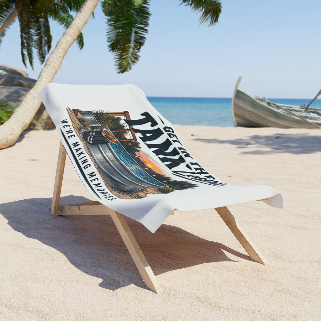 We’re making memories Beach Towel